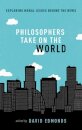 Philosophers Take On the World