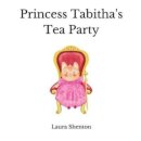 Princess Tabitha's Tea Party