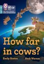 How far in cows?