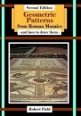 Geometric Patterns from Roman Mosaics: and How to Draw Them