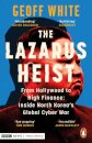 The Lazarus Heist