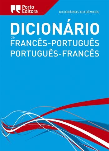 Dicionário Académico de Francês-Português / Português-Francês