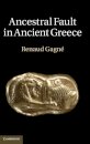 Ancestral Fault in Ancient Greece