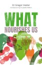 What Nourishes Us