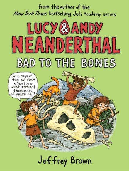 Lucy And Andy Neanderthal: Bad To The Bones