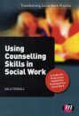 Using Counselling Skills in Social Work