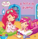 Docinho de Morango - A Festa do Pijama