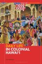 Daily Life in Colonial Hawai'i