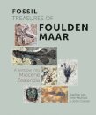 Fossil Treasures of Foulden Maar