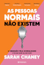 As Pessoas Normais Não Existem