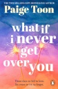 What If I Never Get Over You