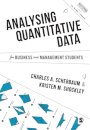 Analysing Quantitative Data for Business and Management Students