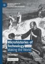 Microhistories of Technology