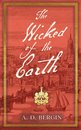 The Wicked of the Earth