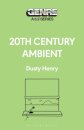 20th Century Ambient