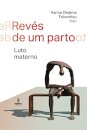 Revés De Um Parto: Luto Materno