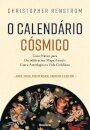 Calendário cósmico, O: guia para decodificar seu mapa astral