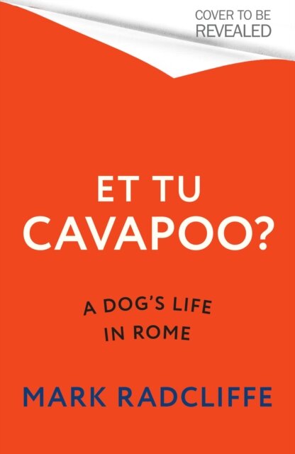 Et Tu, Cavapoo? The instant Sunday Times bestseller