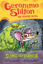 Slime for Dinner (Geronimo Stilton Graphic Novel #2)