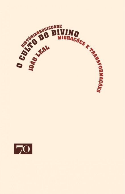 O Culto do Divino - Migrações e Transformações