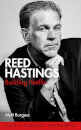 Reed Hastings: Building A Netflix