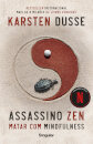 Assassino Zen - Matar com mindfulness