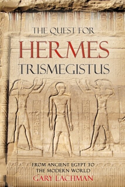 The Quest For Hermes Trismegistus