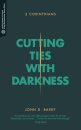 Cutting Ties with Darkness