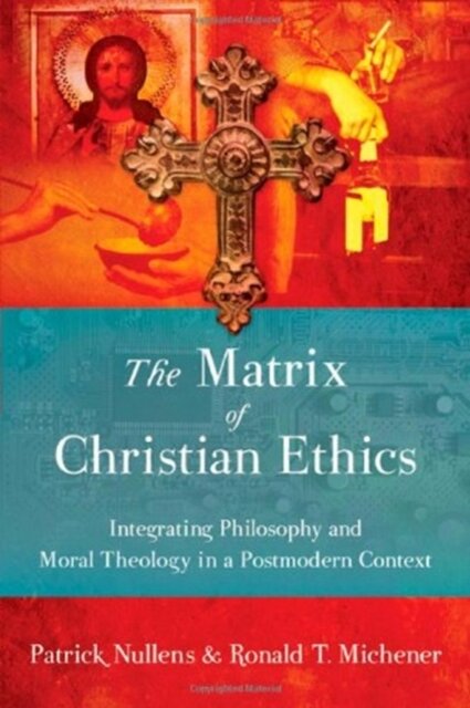 The Matrix of Christian Ethics