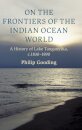 On the Frontiers of the Indian Ocean World