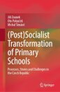 (Post)Socialist Transformation of Primary Schools
