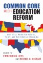 Common Core Meets Education Reform