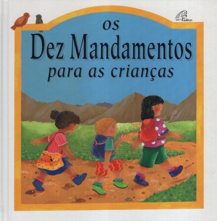 Dez Mandamentos Para As Crianças