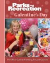 Parks and Recreation: The Official Galentine's Day Guide to Friendship, Fun, and Cocktails