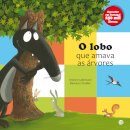 O Lobo Que Amava As Árvores: Livro De Histórias