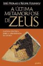 A Ultima Metamorfose De Zeus