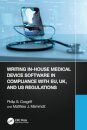 Writing In-House Medical Device Software in Compliance with EU, UK, and US Regulations