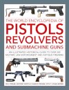 Pistols, Revolvers and Submachine Guns, The World Encyclopedia of