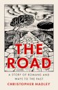 The Road: A Story Of Romans And Ways To The Past