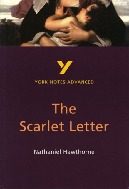 York Notes Advanced: The Scarlet Letter