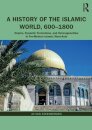 A History of the Islamic World, 600-1800 : Empire, Dynastic Formations, and Heterogeneities in Pre-Modern Islamic West-Asia