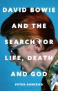 David Bowie and the Search for Life, Death and God