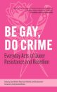 Be Gay, Do Crime