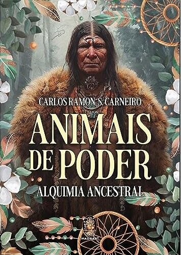Animais De Poder: Alquimia Ancestral