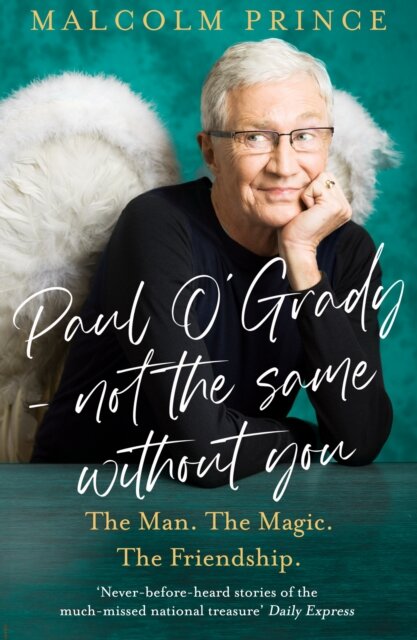 Paul O’Grady – Not The Same Without You