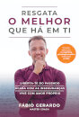 Resgata O Melhor Que Há Em Ti