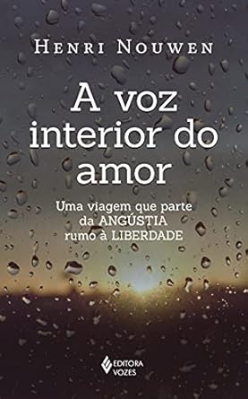 A Voz Interior Do Amor: Uma Viagem Que Parte Da Angústia