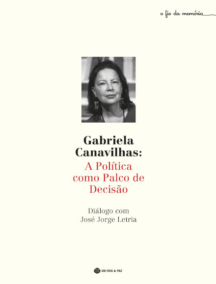 Gabriela Canavilhas - A Política Como Palco De Decisão