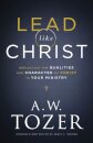 Lead like Christ – Reflecting the Qualities and Character of Christ in Your Ministry