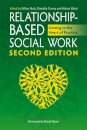 Relationship-Based Social Work, Second Edition